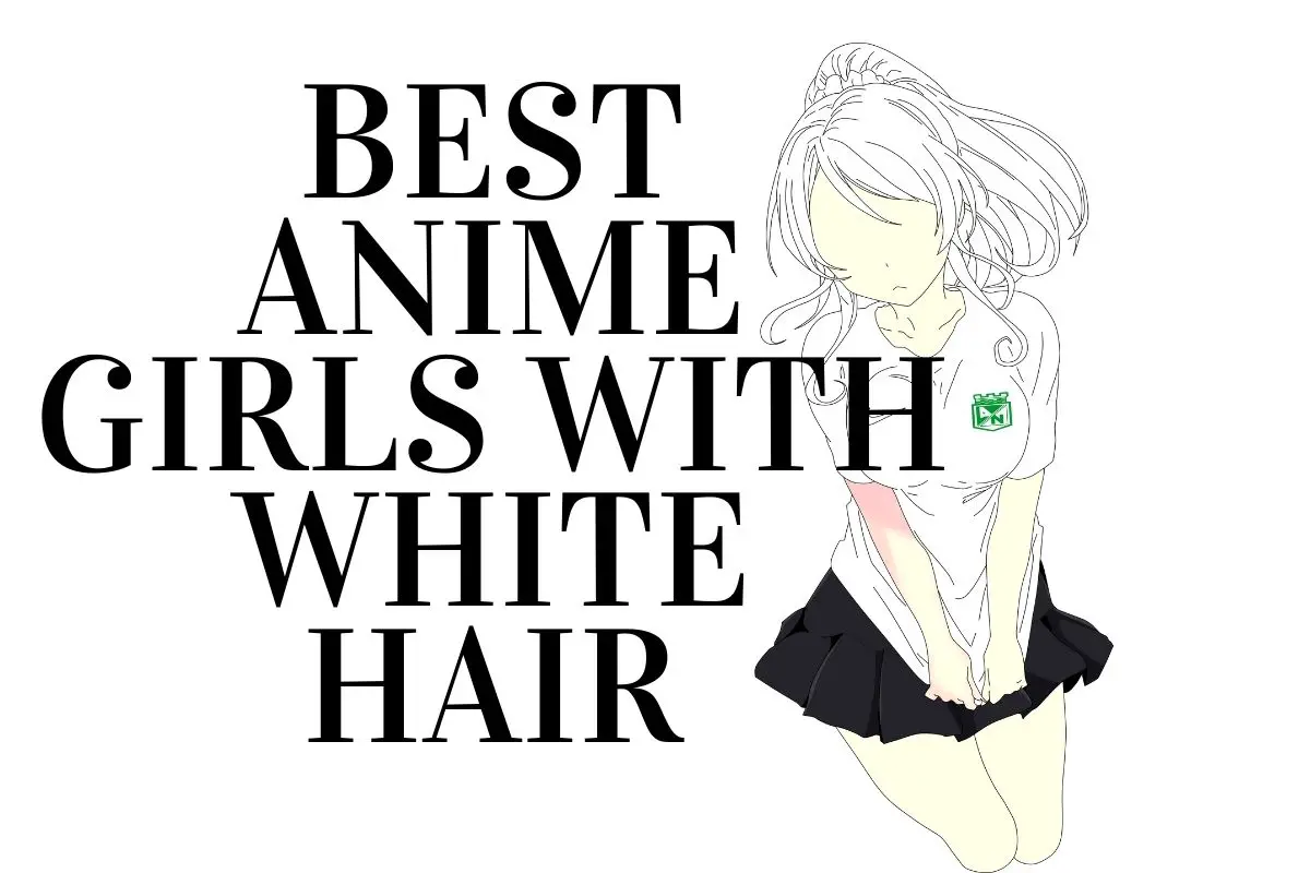 The 30 Best Anime Girls With White Hair